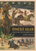 Welch James: Útočící jelen