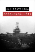 Stavinoha Jan: Požehnaná léta