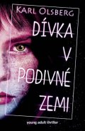 Olsberg Karl: Dívka v podivné zemi
