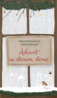 Pinknerová Hana: Advent ve starém domě