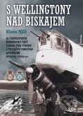 Pajer Miloslav: S Wellingtony nad Biskajem