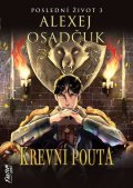 Osadčuk Alexej: Krevní pouta - Poslední život 3
