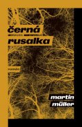 Müller Martin: Černá rusalka