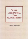 Moldanová Dobrava: Česká literatura v čase modernismu (1890-1968)