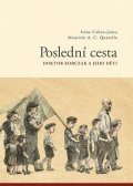 Cohen-Janca Irene: Poslední cesta / Doktor Korzcak a jeho děti