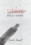 Rousek Martin: Stíny mezi námi