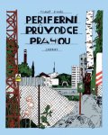 Staněk Tomáš: Periferní průvodce Prahou