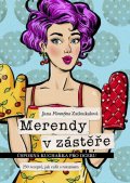 Zatloukalová Jana Florentýna: Merendy v zástěře - Úsporná kuchařka pro dceru (230 receptů, jak vařit s ro