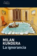 Kundera Milan: La ignorancia