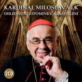 Vlk Miloslav: Kardinál Miloslav Vlk - Ohlédnutí, vzpomínky a zamyšlení - 2 CD
