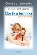 Bradáč Petr: Člověk a technika 5 - Pracovní listy k učebnici