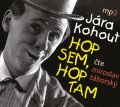 Kohout Jan: Hop sem, hop tam - CDmp3 (Čte Miroslav Táborský)