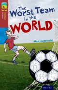 MacDonald Alan: Oxford Reading Tree TreeTops Fiction 15 The Worst Team in the World