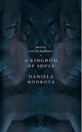 Hodrová Daniela: A Kingdom of Souls