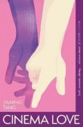 Tang Jiaming: Cinema Love: ´Not just an extraordinary debut but a future classic´ Jessami
