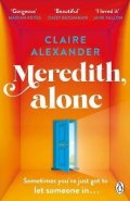 Alexander Claire: Meredith, Alone: The hopeful and uplifting debut you´ll never forget