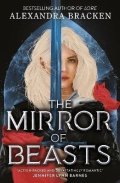 Bracken Alexandra: Silver in the Bone: The Mirror of Beasts