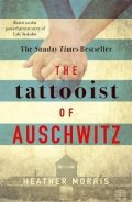 Morris Heather: The Tattooist of Auschwitz: Soon to be a major new TV series