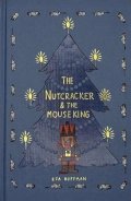 Hoffmann Ernst Theodor Amadeus: Nutcracker (Collector´s Edition)