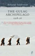 Solženicyn Alexandr: The Gulag Archipelago 1918-56