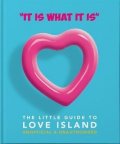 Orange Hippo!: ´It is what is is´ : The Little Guide to Love Island