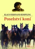 Hempfling Klaus Ferdinand: Poselství koní