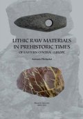 Přichystal Antonín: Lithic raw materials in prehistoric times of eastern Central Europe