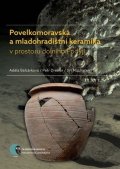 Balcárková Adéla: Povelkomoravská a mladohradištní keramika v prostoru dolního Podyjí