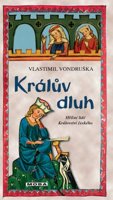 Vondruška Vlastimil: Králův dluh - Hříšní lidé Království českého