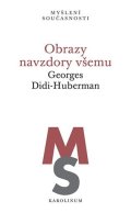 Didi-Huberman Georges: Obrazy navzdory všemu