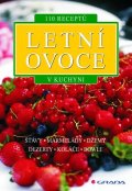 neuveden: Letní ovoce - 110 receptů v kuchyni