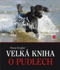 Engler Rosa: Velká kniha o pudlech