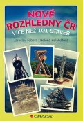 Holubářová Helena: Nové rozhledny ČR - více než 101 staveb