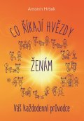 Hrbek Antonín: Co říkají hvězdy ženám - Váš každodenní průvodce