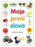 Hibbert Melanie: Moje první slova