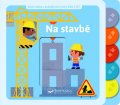 neuveden: Na stavbě - Moje knížka s pohyblivými prvky