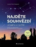 Schittenhelm Klaus M.: Najděte souhvězdí snadno a rychle - Naučte serozpoznat 25 nejznámějších sou
