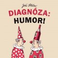 Slíva Jiří: Diagnóza: Humor!