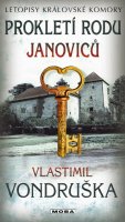 Vondruška Vlastimil: Prokletí rodu Janoviců - Letopisy královské komory