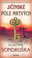 : Jičínské pole mrtvých - Letopisy královské komory