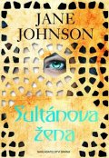 Johnsonová Jane: Sultánova žena