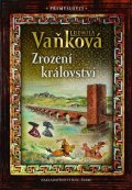 Vaňková Ludmila: Přemyslovci 1 - Zrození království