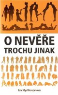 Myslikovjanová Ida: O nevěře trochu jinak
