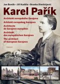 Boněk Jan: Karel Pařík – Architekt evropského Sarajeva