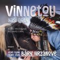 Erml Richard: Vinnetou naší doby - Velký tajem Staré lišky Báry Hrzánové