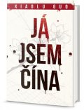 Guo Xiaolu: Já jsem Čína