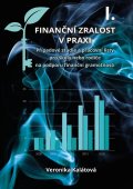 Kalátová Veronika: Finanční zralost v praxi I.