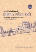 Halevi Josi Klein: Dopisy přes zeď - Izraelec píše palestinským sousedům / a Palestinci odpoví