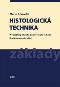 Jirkovská Marie: Histologická technika (2., doplněné vydání)