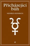 Rombach Heinrich: Přicházející Bůh